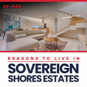 10 Reasons to Live in Sovereign Shores Estates